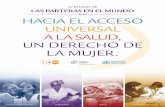 2014 HACIA EL ACCESO UNIVERSAL A LA SALUD, UN DERECHO … ESTADO DE... · 2014-08-02 · salud reproductiva embarazo parto perÍodo postnatal el estado de las parteras en el mundo