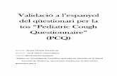 Validació a l’espanyol del PCQ - UAB Barcelona · 2018-03-19 · Validació a l’espanyol del qüestionari per la tos “Pediatric Cough Questionnaire (PCQ)” 1 1. RESUM Antecedents: