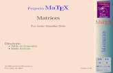 Proyecto MaTEX - unican.es · Matrices Fco Javier Gonz´alez Ortiz Directorio Tabla de Contenido Inicio Art´ıculo c 2004 gonzaleof@unican.es 6 de junio de 2004 Versin 1.00. MATEMATICAS