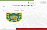 VIDEOCONFERENCIA - gob.mx...2017/09/08  · Videoconferencia con Delegados Federales de Sedesol y enlaces FAIS Lugar: Delegación Federal de la Ciudad de México Asistencia: 26 Hora