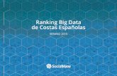 Ranking Big Data de Costas Españolas€¦ · costa,incluyendo su conjunto de municipios y atractivos más destacados y excluyendo grandes núcleos urbanos, durante los meses de Julio