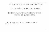 Departamento de Inglés – Curso 2014—2015 ......4º de ESO real English 4, adecuados a los nuevos currículos. En 1º Bachillerato utilizamos este año el texto Move En 1º Bachillerato