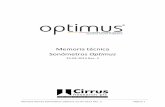 Memoria técnica Sonómetros Optimus - Cirrus Research · Memoria técnica Sonómetros Optimus 23-04-2013 Rev. 2 Página 8 15. Resolución 0,01 dB 16. Tiempo de precalentamiento Tras