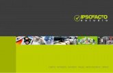 DISEÑO - IMPRESIÓN - BANNERS - VINILES - MERCHANDISING - …ipsofacto-estudio.com/assets/brochure-ipso.pdf · 2018-05-17 · de marketing y promoción, diseño corporativo y todo