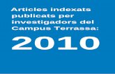 Articles indexats publicats per investigadors del Campus … · 2016-07-01 · INTRODUCCIÓ Aquesta pàgina recull els 176 treballs publicats . per . 166 investigadors del Campus
