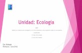 Unidad: Ecología€¦ · Unidad: Ecología OA07 Explicar, por medio de una investigación, el rol de la fotosíntesis y de la respiración celular en el ecosistema considerando: