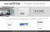Convierte tu casa en hogar inteligente 30€ - Wattio wattio v3.pdf · Convierte tu casa en hogar inteligente Pack Comfort Mucho más que un termostato inteligente 30€ Reembolso
