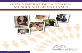 Una Guía para Padres y Profesionales GUÍA GENERAL DE LA ...fameargentina.com.ar/documentos/GUIA GENERAL EEUU.pdf · Welander, o Atrofia Muscular Espinal Juvenil. Normalmente es