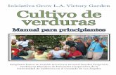 Iniciativa Grow L.A. Victory Garden Cultivo de verdurascelosangeles.ucdavis.edu/files/152591.pdfNosotros empezamos la Iniciativa Grow L.A. Victory Garden en el 2010 para apoyar a los
