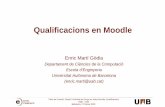 Qualificacions en Moodle - UAB Barcelonapot enllaçar d’una activitat Moodle (badges). 8. Taller de Creació, Gestió i Activitats de Grups en Aules Moodle. Qualificacions. OQD -