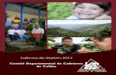 Informe de Gestión 2012 - Recinto del Pensamiento...• En el año 2012 Caldas conservó su destacada participación como productor de cafés especiales, llegando a 20.517 caficultores