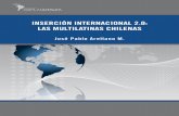 inserción internAcionAl 2.0: lAs MultilAtinAs chilenAs · Según los últimos informes de 2011, 2013 y 20145, el creci-miento de los ingresos de esas compañías en los últimos
