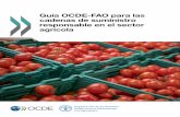 Guía OCDE‑FAO para las cadenas de suministro responsable ...€¦ · La Guía fue desarrollada por la OCDE y la Organización de las Naciones Unidas para la Agricultura y la Alimentación
