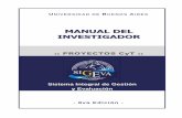 MMAANNUUAALL DDEELL IINNVVEESSTTIIGGAADDOORR del investigador... · 2014-09-17 · Sistema Integral de Gestión y Evaluación Manual del Investigador Página 6 de 213 1. INTRODUCCIÓN