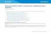 Requisitos del sistema ZENworks 2020...Requisitos del sistema ZENworks 2020 3 Espacio de disco 40 GB para la instalación. Deberá distribuir el espacio según la cantidad de contenido
