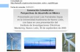 Presentación de PowerPoint - PUIC UNAM · 2013-10-14 · • Alemania Precio fijo de compra; 8.4 US¢/kWh (año 2000) (primeros 5 años y después puede bajar hasta 5.7 US¢/kWh