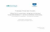 Trabajo Final de Grado VÍNCULO ENTRE SUBJETIVIDAD VULNERABLE Y EXCLUSIÓN SOCIAL · 2015-11-09 · vulnerabilidad, exclusión y subjetividad vinculadas a las personas y su contexto
