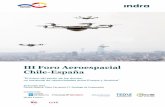 III Foro Aeroespacial Chile-España · 16.00-17.00 Casos de éxito y desarrollo empresarial en el sector de los drones ... Ministerio de Transportes y Telecomunicaciones de Chile