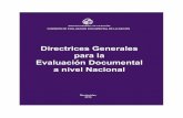 PRESIDENTE DE LA REPÚBLICA · 9 Directrices Generales para la Evaluación Documental a nivel Nacional PRESENTACIÓN Transcurridos dos años de la edición de Directrices Generales