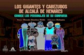 Los gigantes y cabezudos de ALCALa de Henares€¦ · ORIGEN DE LOS GIGANTES DE ALCALÁ No sabemos exactamente el año en el que se crean los primeros gigantes festivos de Alcalá