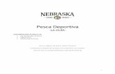 Pesca Deportiva - Nebraska Game and Parks Commissionoutdoornebraska.gov/wp-content/uploads/2015/05/... · Pesca con anzuelo y línea . Todo el año . Pez espátula : Arquería: Junio
