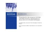 Presentación del proyecto CiViTAS, CiViTAS Caravel y ...€¦ · Presentación CiViTAS z9 noviembre 06 zEibar 6 Presentación de Civitas, CiViTAS Caravel y actuaciones en desarrollo