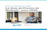 Informe NetSuite® ERP La G uía de Precios de · Muchos socios nuevos son consultores existentes de Oracle, Sage y Microsoft y ven la demanda de productos y servicios de NetSuite®