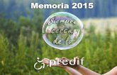 Memoria 2015 PREDIF - Turismo Accesible · PREDIF es hoy un referente en materia de turismo accesible, preside la Co misión de Turismo y Ocio inclusivos del CERMI, y sus protocolos