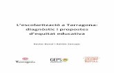 L’escolarització a Tarragona: diagnòstic i propostes d ... · amb el consens necessari entre grups polítics, comunitat educativa i ciutadania. Aquest informe busca posar les