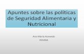 Apuntes sobre las políticas de Seguridad Alimentaria y ... · ESTRATEGIA NACIONAL DE SEGURIDAD ALIMENTARIA Y NUTRICIONAL 2013-2021 Objetivo General Garantizar que la población logre