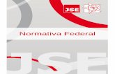 Normativa Federal - JSE€¦ · JSE se constituye como la organización juvenil política de la juventud socialista española. Se relaciona con el PSOE a través de una colaboración