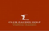 Programa de seguros Viafina-Zaudín · 2018-11-15 · Programa de seguros Viafina-Zaudín HOGAR Hemos diseñado un producto asegurador especialmente para los socios del Club, donde