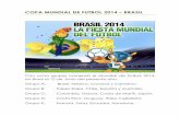COPA MUNDIAL DE FUTBOL 2014 BRASIL - COPA MUNDIAL DE FUTBOL 2014 ¢â‚¬â€œ BRASIL Con ocho grupos comenz£³