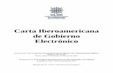 Carta Iberoamericana de Gobierno Electrónico · 2020-07-13 · Carta Iberoamericana de Gobierno Electrónico Aprobada por la IX Conferencia Iberoamericana de Ministros de Administración