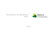 Suscripción de Mandatos APV - Banco Falabella · 1. Cargo cuenta corriente 2. Cargo a CMR ... Suscripción de Mandatos APV Mayo de 2015 Santiago. Title: Presentación de PowerPoint