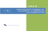 IMPUESTOS SOBRE EL 3 ALCOHOL Y BEBIDAS ALCOHÓLICAS€¦ · impuestos sobre el Alcohol y Bebidas Derivadas y los Productos intermedios, con un incremento de los mismos del 10 por