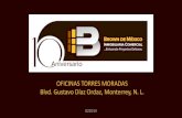 OFICINAS TORRES MORADAS Blvd. Gustavo Díaz Ordaz ...€¦ · Gustavo Díaz Ordaz #112 Monterrey, Nuevo León. • Renta Mensual: -TORRE I : 18.50USD x m2 -TORRE II : 19.00USD x m2