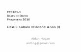 CC3201-1 B DATOS P 2016 Clase 6: Cálculo Relacional ...aidanhogan.com/teaching/cc3201-1-2016/lectures/BdD2016...Extensiones del Álgebra Relacional •Extensiones sintácticas Se
