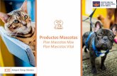 Productos Mascotas - FINCOMERCIO · para la mascota a una veterinaria; IGS coordinará y hará seguimiento hasta el arribo de la unidad móvil para trasladar a la mascota hasta el