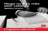 Programa electoral 2006-2010 - socialistes.cat · Programa electoral 2006-2010 desenvolupar les polítiques socials redistributives que facin possible que cada ciutadà de Catalunya