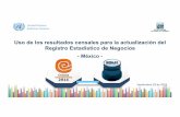 Uso de los resultados censales para la actualización del ... · Septiembre 29 de 2015 Uso de los resultados censales para la actualización del Registro Estadístico de Negocios-México