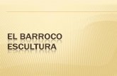 EL BARROCO ESCULTURA · F. SALZILLO ORACIÓN EN EL HUERTO (1754) FIGURAS DEL BELÉN. Copyrög . Title: O Barroco Author: Salvador Created Date: 2/18/2009 6:54:51 PM