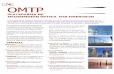 PLATAFORMA DE TRANSMISIÓN ÓPTICA MULTISERVICIOelind.com.ar/cont/associatedContent/docsPot/OMTP1.pdf · Funciones de Ges-tión avanzadas basadas en estándares IETF/SNMP. Flexibilidad.