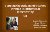 JenniferMay,’M.Ed.’ Career’Adviser’ jemay@ucsc.edu’ · 7080%. ofavailablejobsare notadvertised!’ Job’seekers’can’tap’the’hidden’job’market’by’using’networking
