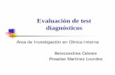 Evaluación de test diagnósticos · Curva ROC/ Área bajo la curva Es el mejor indicador global de la precisión de una prueba diagnóstica. Area Bajo la curva test H0= 0,5 Area