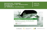 MANUAL PAIME 2016 Programa de Atención Cuadernos Integral ... · El PAIME, Programa de Atención Integral al Médico Enfermo, es un programa orientado al tratamiento y la recuperación