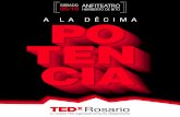 ACERCA DE TED - TEDx Rosario · 6. Revolución ecológica - EcoBotellas Rosario 7. ReConversión - Cigadrillos 8. Aprendé Jugando - Cudaio 9. Buscá tu equilibrio - Escuela de Slackline
