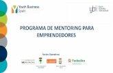 PROGRAMA DE MENTORING PARA EMPRENDEDORES · Saber facilitar el desarrollo de las habilidades de los/las jóvenes emprendedores/as para tomar decisiones estratégicas del negocio por