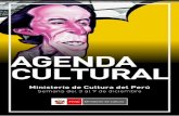 AGENDA CULTURAL - Cultura | Gobierno del Perú · Agenda ultural del Ministerio de ultura Semana del 3 al 9 de diciembre Lunes 3 al domingo 9 de diciembre 5:00 p.m., 7:00 p.m. y 9:00