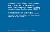 ˙ ˇ ˘˘ ˆ ˘ ˆ˘ ˘ ˇ seguras opiodes 2015.pdf · Los analgésicos opioides son un componente fundamental del tratamiento del dolor crónico, principalmente del dolor de origen